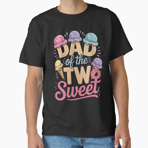 Funny Dad of Two Sweet Ice Cream Design for Father’s Day or Summer Classic T-Shirt