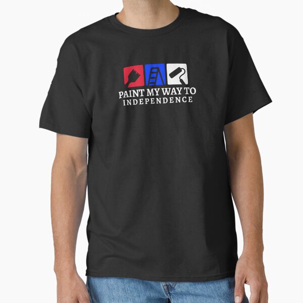 PAINT MY WAY TO INDEPENDENCE Classic T-Shirt