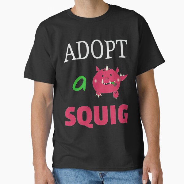 Adopt a Squig   Classic T-Shirt