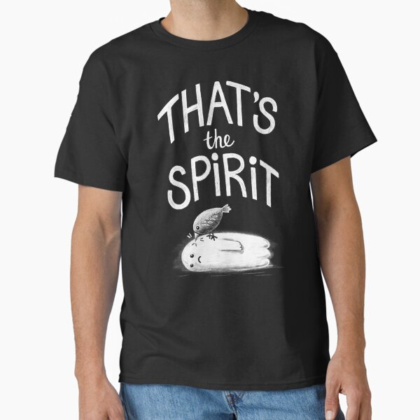 That's the Spirit - Existential Dead Ghost Classic T-Shirt
