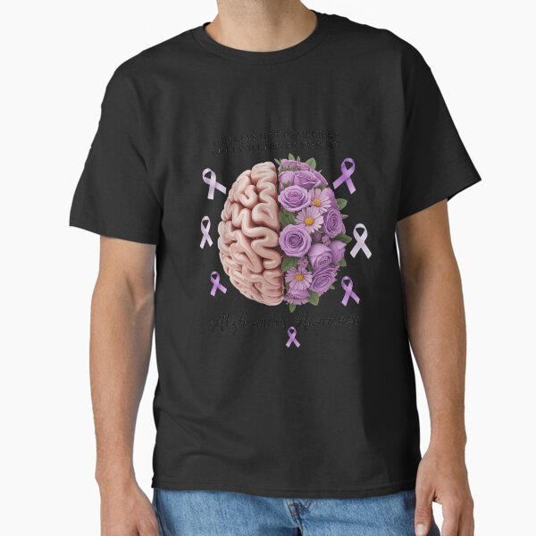 Alzheimer's Awareness You May Not Remember ALZ Dementia Classic T-Shirt