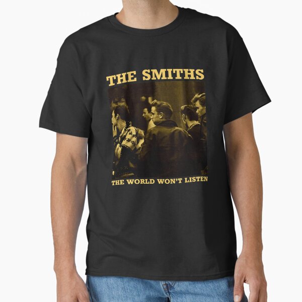 The Smiths The World Won't Listen Gift Men Women Classic T-Shirt