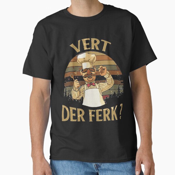Vert Der Ferk cook Swedish Chef Classic T-Shirt
