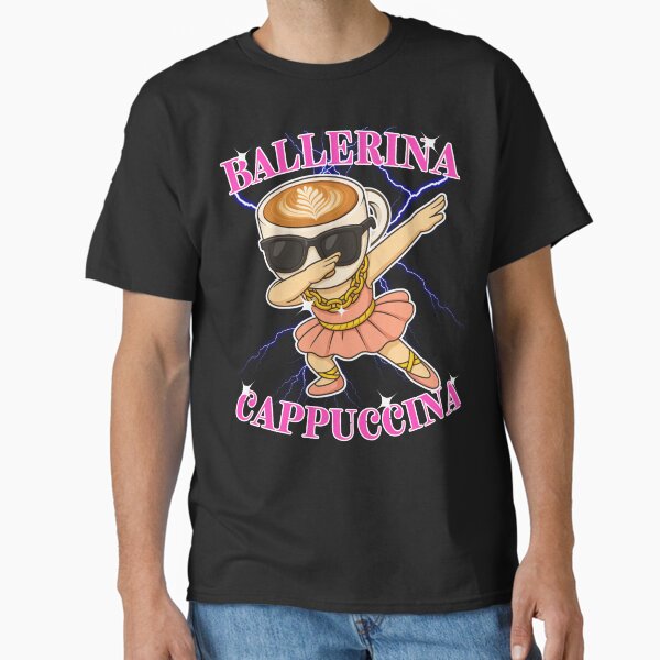 Ballerina Cappuccino Cappuccina Italian Brainrot Meme Dabbing Capuchina Classic T-Shirt
