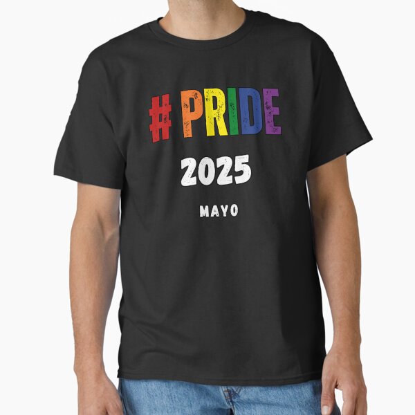 Pride Mayo 2025, Mayo Pride 2025, Pride festival, Gay Festival, Pride 2025, Pride, Equal Rights,  Classic T-Shirt
