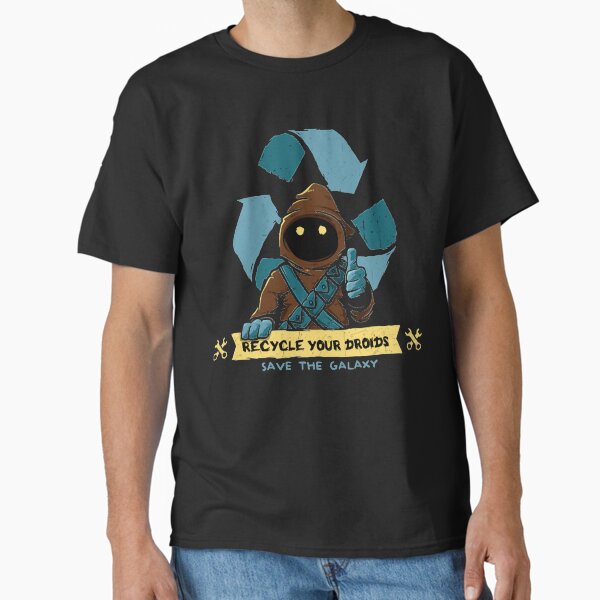 Recycle your droids - Jawa Classic Classic T-Shirt