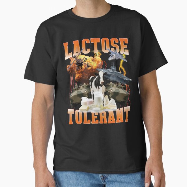 Lactose Tolerant Meme Sarcastic Trendy Funny Classic T-Shirt