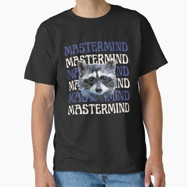 You Are A Mastermind Classic T-Shirt