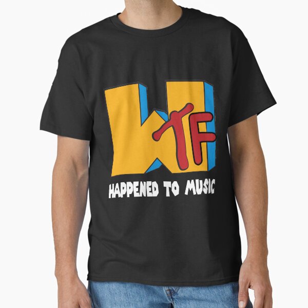 WTF Happened To Music Classic T-Shirt