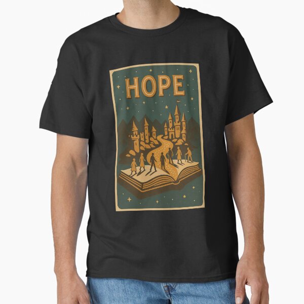 Hope Lives in Every Story Classic T-Shirt