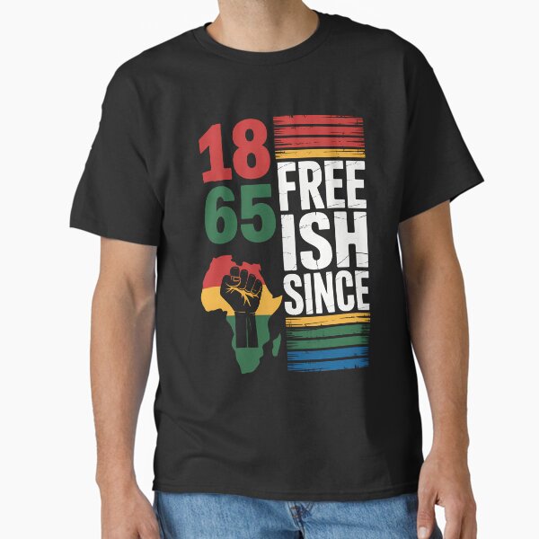 Free-ish Since 1865 Juneteenth Day Flag Black Pride Classic T-Shirt