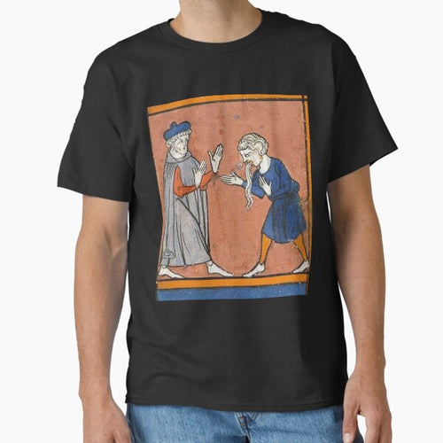 "Trust, it won't come out of here", medieval painting, 12th century AD Classic T-Shirt