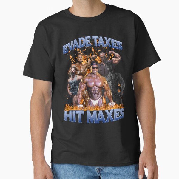 Evade Taxes Hit Maxes 2 Classic T-Shirt