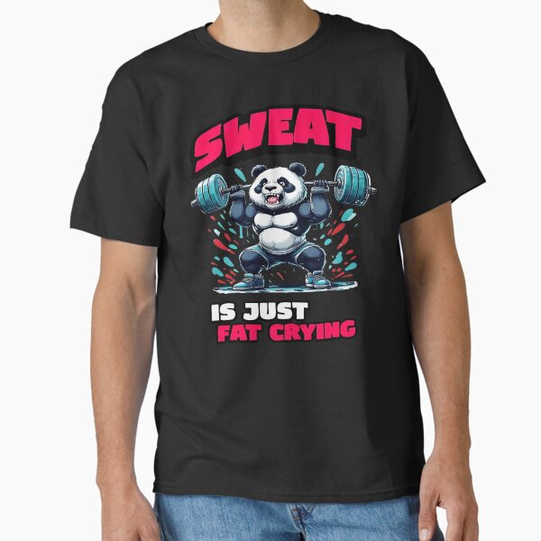 Panda Weightlifting: Sweat Is Just Fat Crying Classic T-Shirt