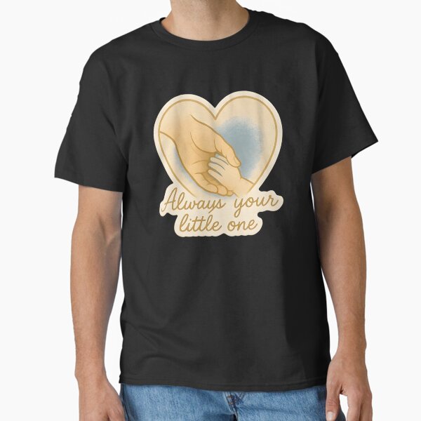Always Your Little One – Father & Child Hand in Hand Sticker Classic T-Shirt