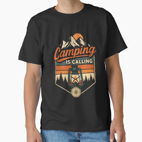 camping is calling adventure t shirt Classic T-Shirt