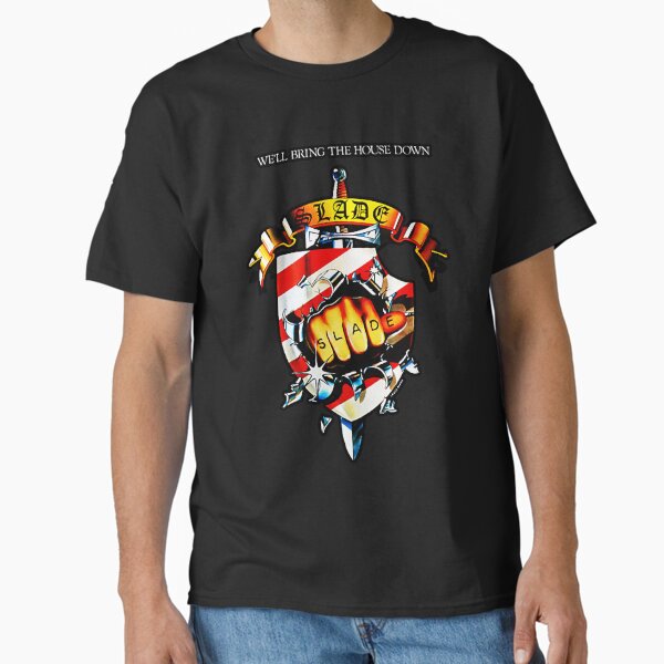 Slade Band We'll Bring the House Down Classic T-Shirt