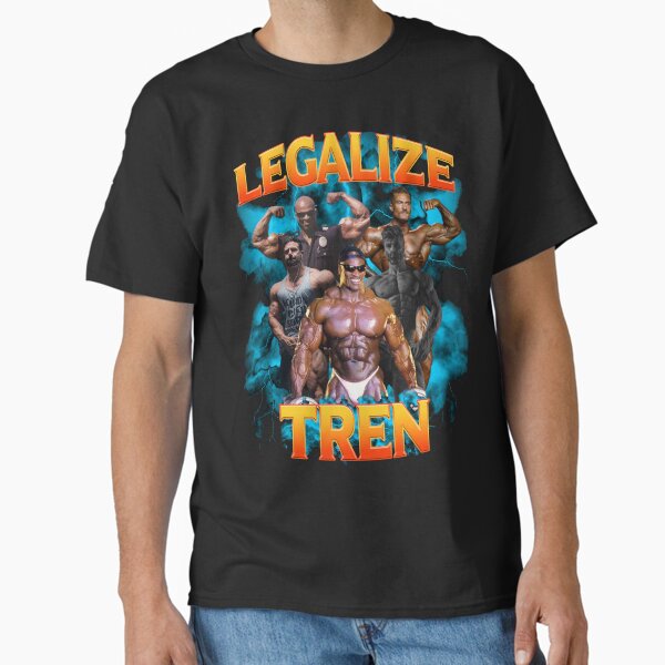 Legalize Tren 2 Classic T-Shirt