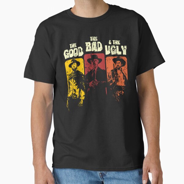 The Good, The Bad, & The Ugly Classic T-Shirt