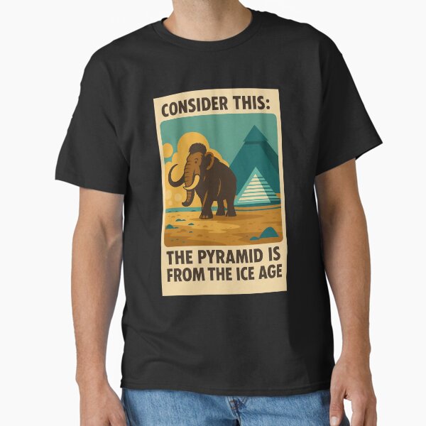 Ancient Secrets of the Ice Age Classic T-Shirt