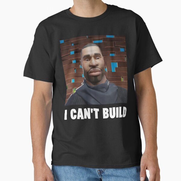 I can't build - George Flowberry Classic T-Shirt