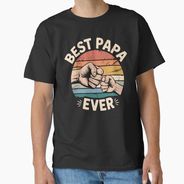 Best Papa Ever Fist Bump Shirt. Retro Vintage Father’s Day Gift. Classic T-Shirt