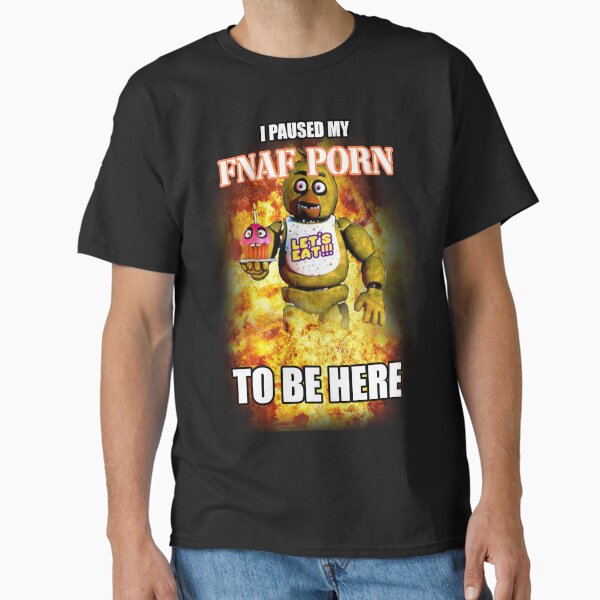 I paused my fnaf porn to be here Classic T-Shirt