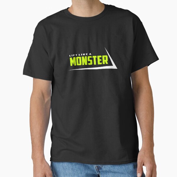 Lift Like A Monster Classic T-Shirt