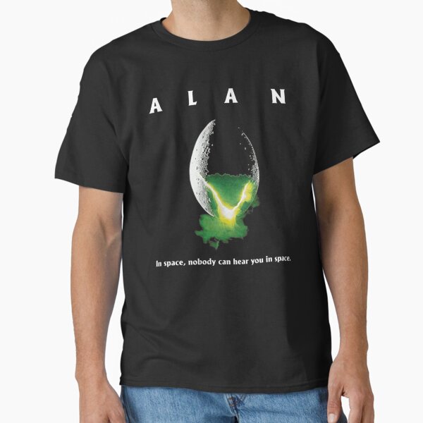 Alan In Space Nobody Can Hear You In Space Classic T-Shirt