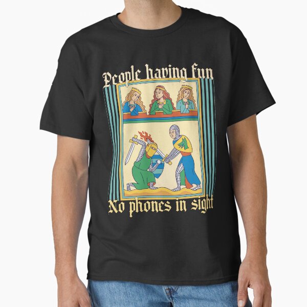 Funny Medieval History Buff Funny Pun Historian Teacher Classic T-Shirt