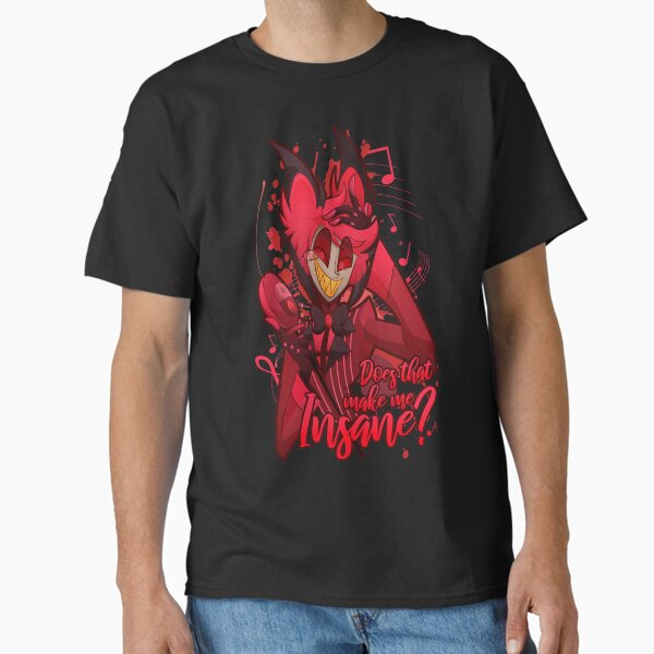 Insane - Alastor the Radio Demon Classic T-Shirt