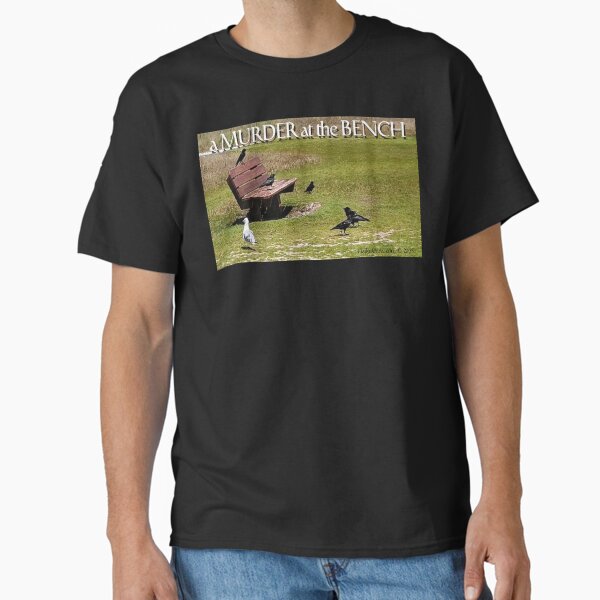 A Murder at the Bench Classic T-Shirt