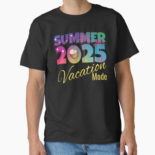 Summer Vacation Mode 2025 Classic T-Shirt