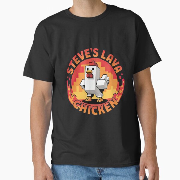 Lava Chicken Miners Meme Steve Pixel Gaming Classic T-Shirt