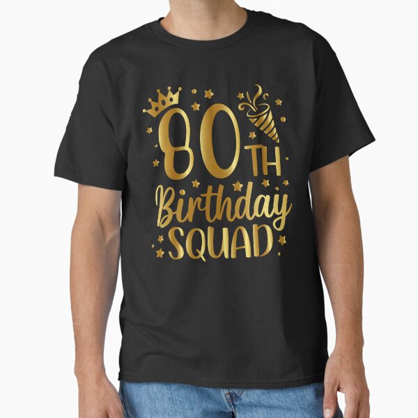80th Birthday Squad 1945 Bday Party Group Women Classic T-Shirt