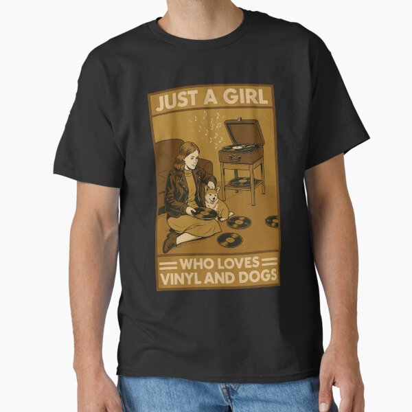 girl who love dogs and vinyl Classic T-Shirt