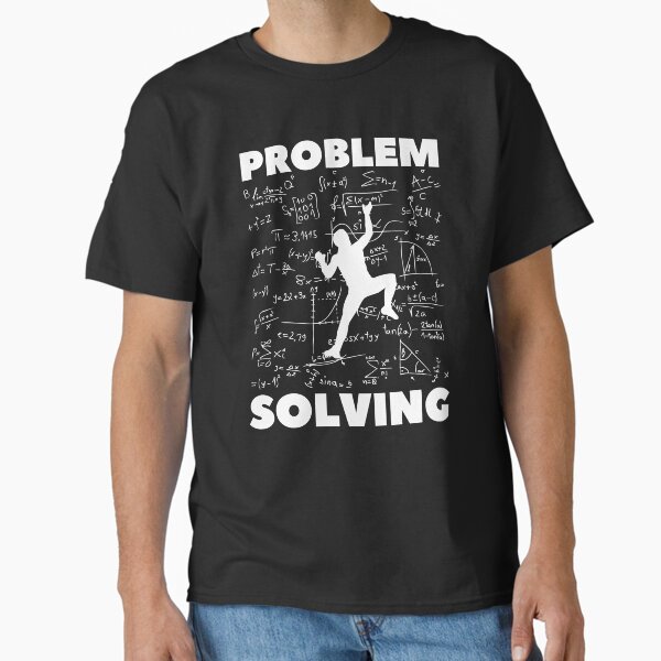 Problem Solving. Rock Climbing. Bouldering Classic T-Shirt