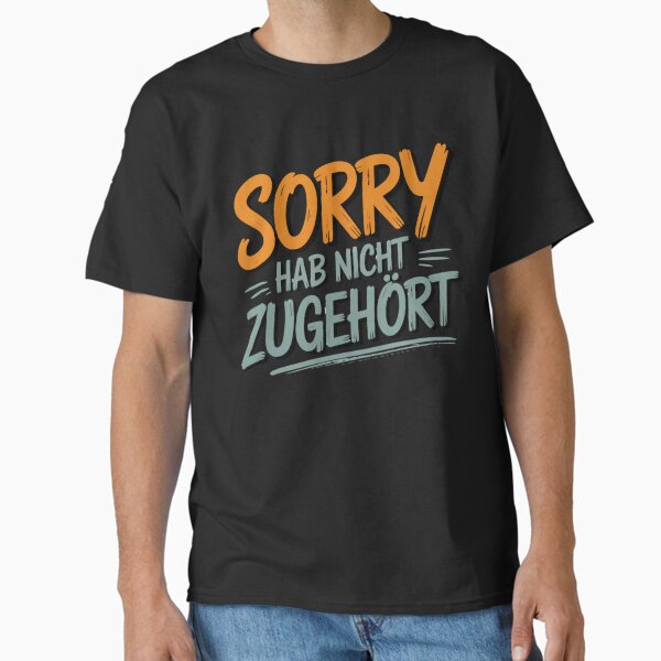Saying – I Didn’t Listen Classic T-Shirt