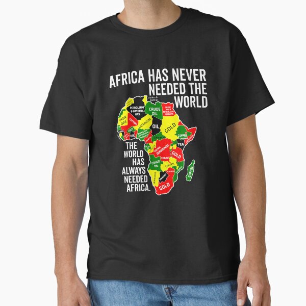Africa Never Needed The World Black History Month Juneteenth Classic T-Shirt