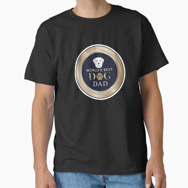 World's best dog Dad Classic T-Shirt
