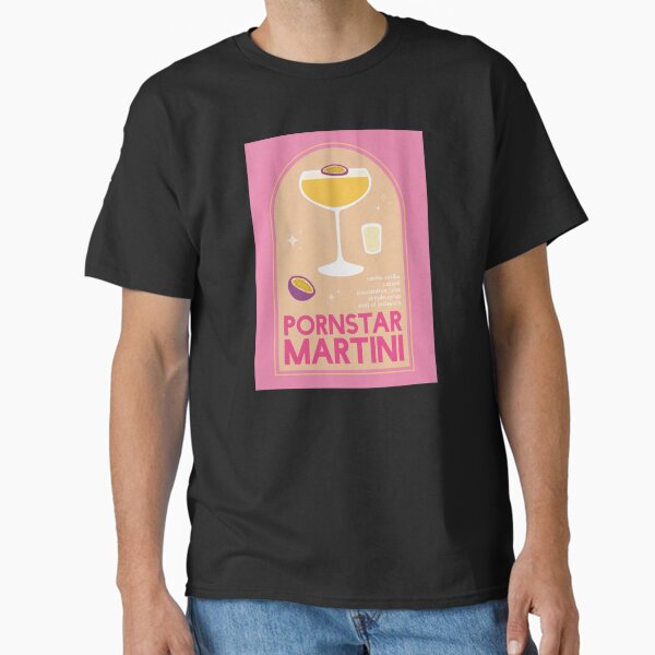 Pornstar Martini Cocktail Classic T-Shirt