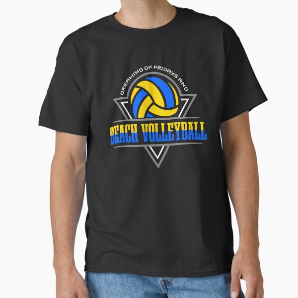 Beach Volleyball Dreaming Of Fridays And Beachball Classic T-Shirt