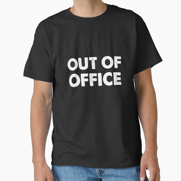 Out of Office Classic T-Shirt