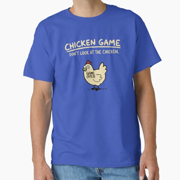 Chicken game Classic T-Shirt