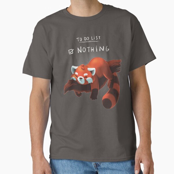 Red Panda Day - to Do List Nothing - Cute Fluffy Animal - Procrastinate Classic T-Shirt