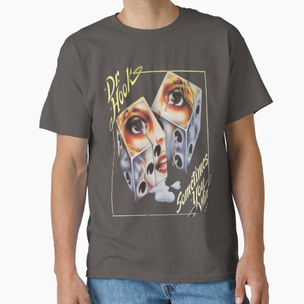 Dr Hook - Sometimes You Win Classic T-Shirt