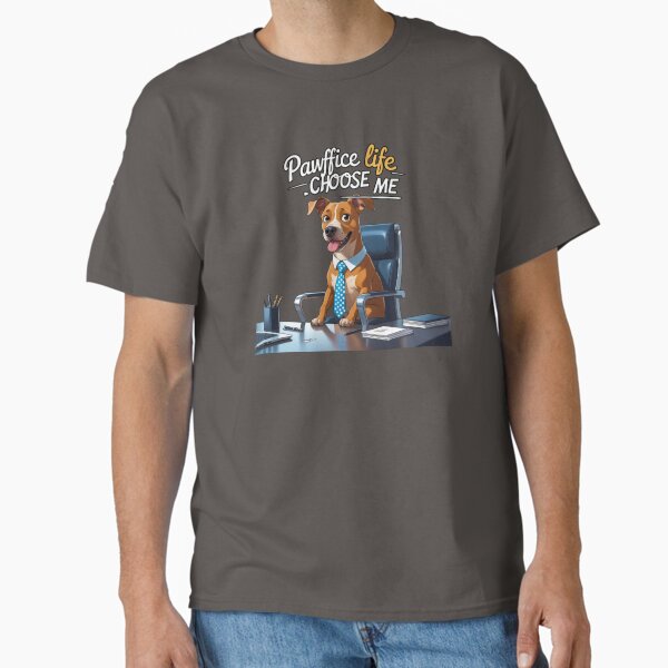 Pawffice life choose me Classic T-Shirt