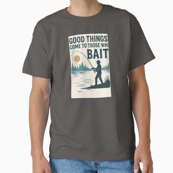 Patience Pays Off – Funny Lake Fishing Quote Design Classic T-Shirt
