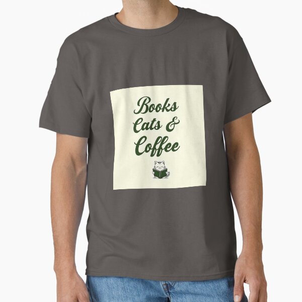 Books Cats and Coffee Classic T-Shirt