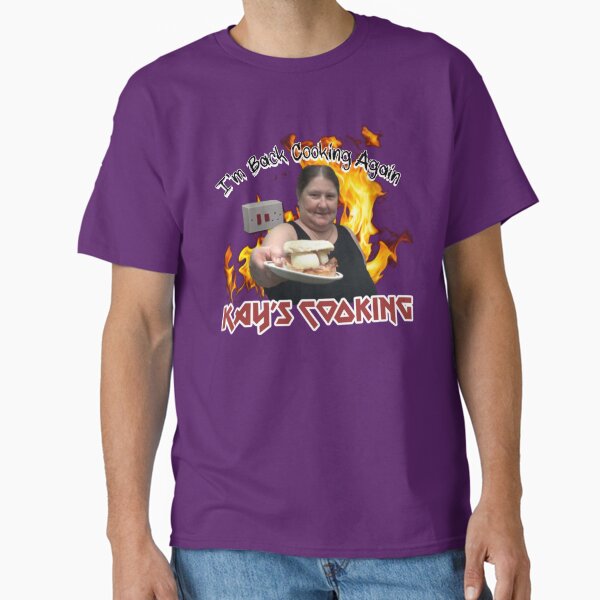 Kay's Cooking - I'm Back Cooking Again Classic T-Shirt